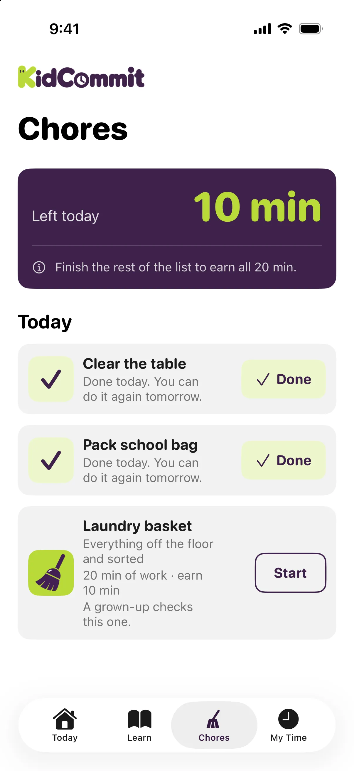 The child's chores screen: two chores done, and the third showing its minutes of work, what it earns and that a grown-up checks it.